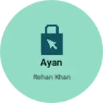 Business logo of Ayan