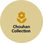 Business logo of Chouhan Collection