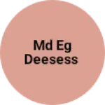 Business logo of MD EG DEESESS