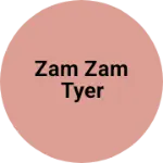 Business logo of Zam zam tyer