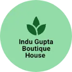 Business logo of Indu gupta boutique house