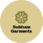 Business logo of Subham garments