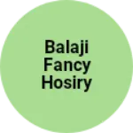 Business logo of Balaji fancy hosiry