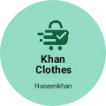 Business logo of Khan clothes store