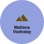 Business logo of Mahima vastralay