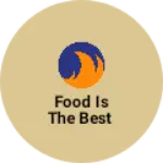 Business logo of Food is the best