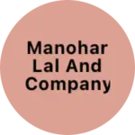 Business logo of Manohar lal and company
