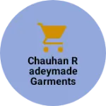 Business logo of Chauhan radeymade garments