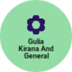 Business logo of Gulia kirana and general store