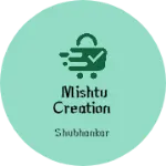Business logo of Mishtu creation