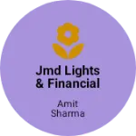 Business logo of JMD LIGHTS & FINANCIAL SERVICES