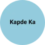 Business logo of Kapde ka