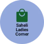 Business logo of Saheli ladies corner