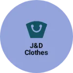 Business logo of J&D Clothes