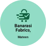 Business logo of Banarasi fabrics, suit, dupatta