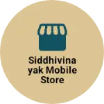 Business logo of siddhivinayak mobile store