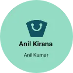 Business logo of Anil kirana