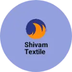 Business logo of Shivam Textile