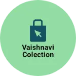 Business logo of Vaishnavi colection