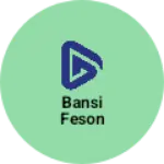 Business logo of Bansi feson