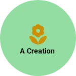 Business logo of A Creation