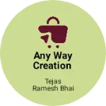 Business logo of Any way creation