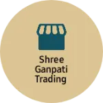 Business logo of Shree ganpati trading