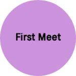 Business logo of First meet