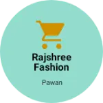 Business logo of Rajshree fashion