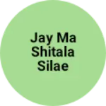 Business logo of Jay ma shitala silae senter