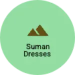 Business logo of Suman dresses