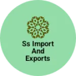 Business logo of SS IMPORT AND EXPORTS