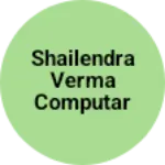 Business logo of Shailendra verma Computars