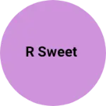 Business logo of R Sweet
