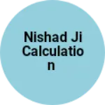 Business logo of Nishad ji calculation