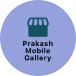 Business logo of Prakash mobile gallery