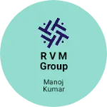 Business logo of R V M GROUP