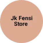 Business logo of Jk fensi store