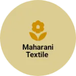 Business logo of Maharani textile