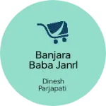 Business logo of Banjara Baba janrl store