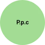 Business logo of P.P.C