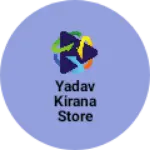 Business logo of Yadav kirana store navedi