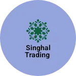Business logo of SINGHAL TRADING