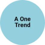 Business logo of A ONE TREND