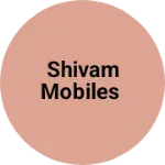 Business logo of Shivam mobiles