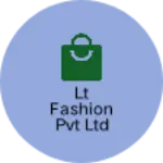 Business logo of LT fashion pvt ltd