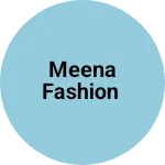 Business logo of Meena Fashion