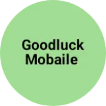 Business logo of Goodluck mobaile