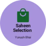 Business logo of Saheen selection