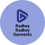 Business logo of RADHEY RADHEY GARMENTS &BOOTS HOUSE